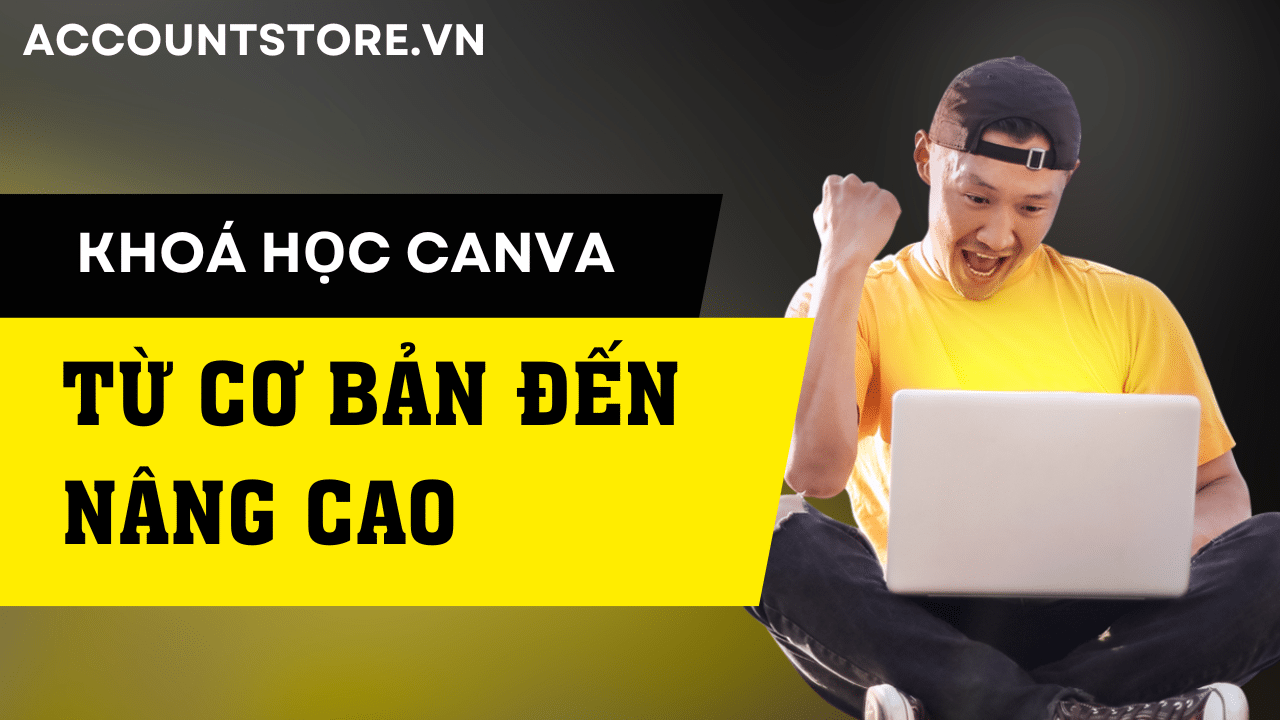 Canva Từ Cơ Bản Đến Nâng Cao