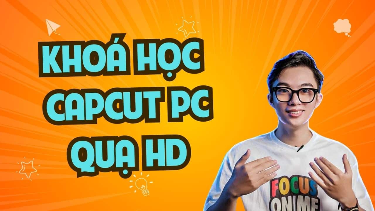 Khoá Học Capcut PC Quạ HD