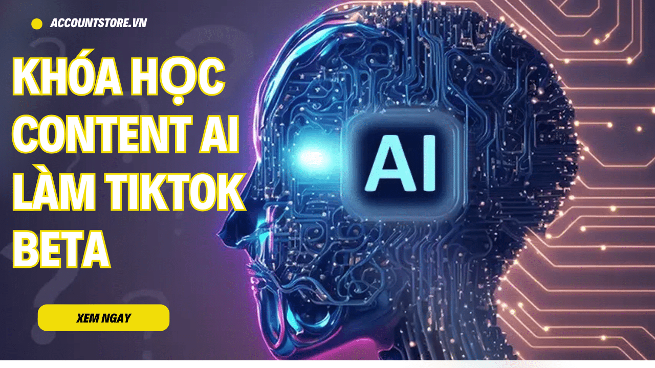 Khóa Học Content AI Làm Tiktok Beta