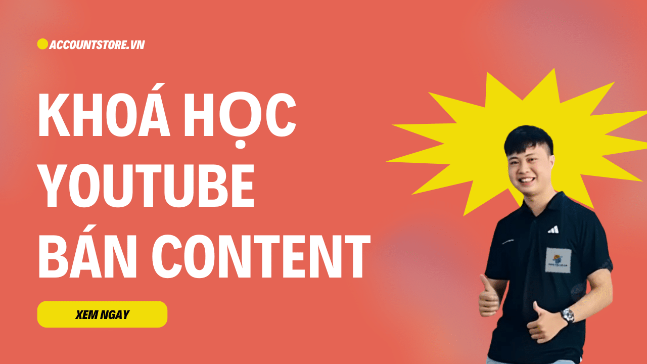 Khoá Học Youtube Bán Content – Vi Đức Chính